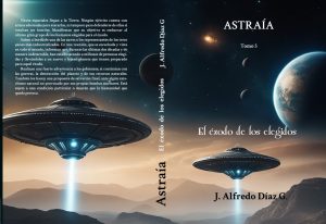 Portada novela Astraía. El éxodo de los elegidos.
